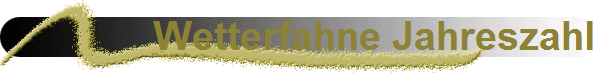 Wetterfahne Jahreszahl